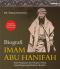 Biografi Imam Abu Hanifah: Kisah Perjalanan dan Pelajaran Hidup Sang Pengusung Kebebasan Berpikir